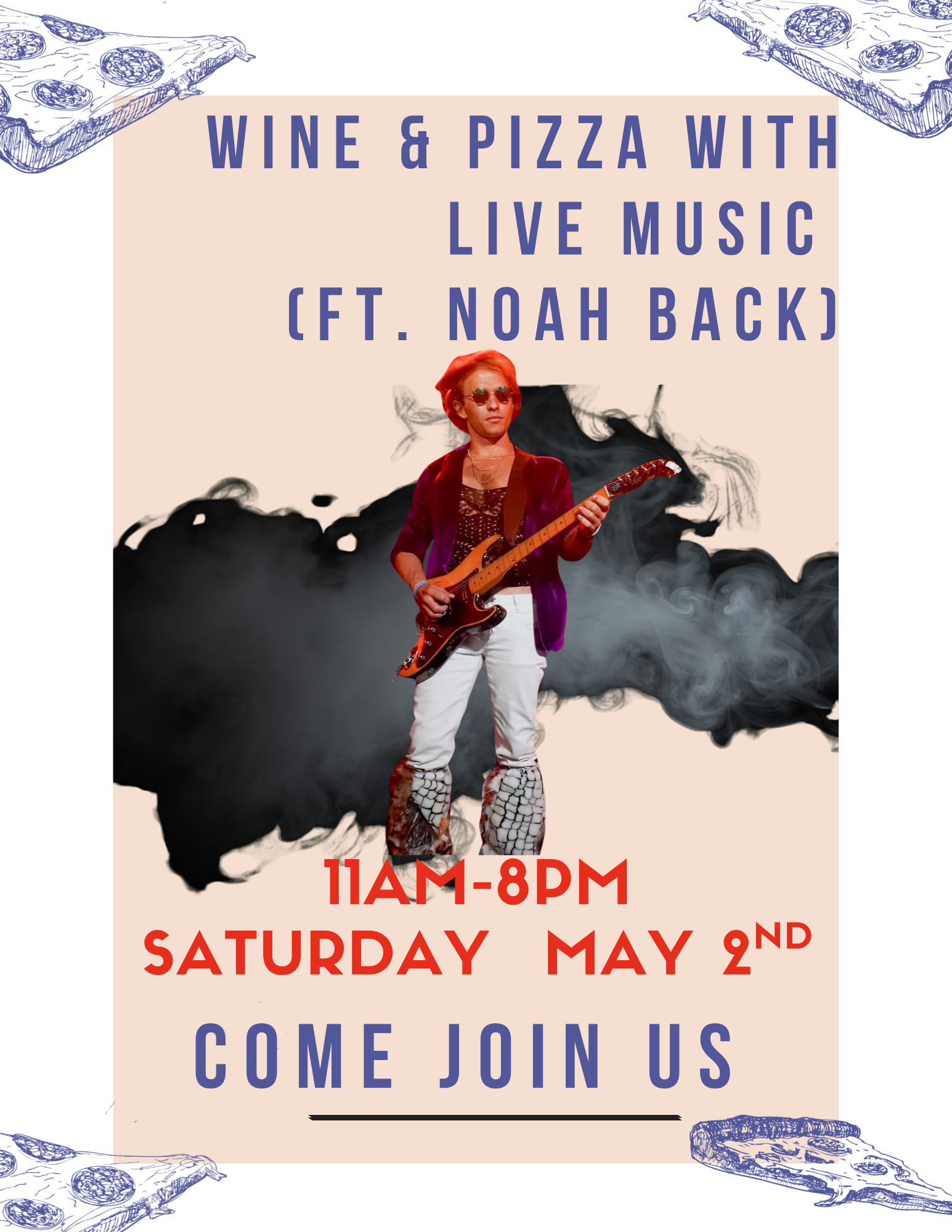 Wine and Pizza with live Music (Ft. Noah Back)